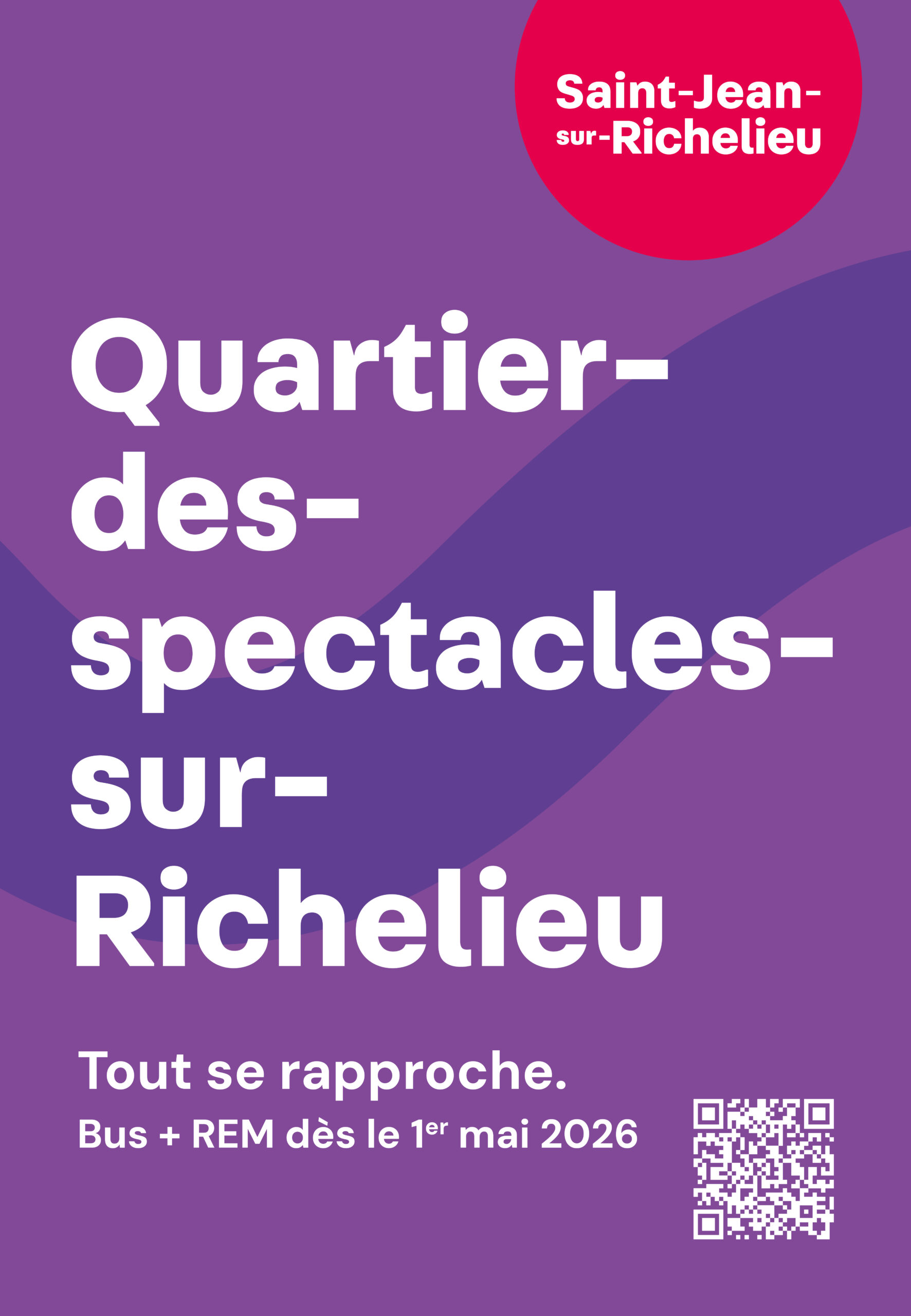 Affiche « Quartier-des-spectacles-sur-Richelieu » : Tout se rapproche, bus + REM dès le 1er mai 2026